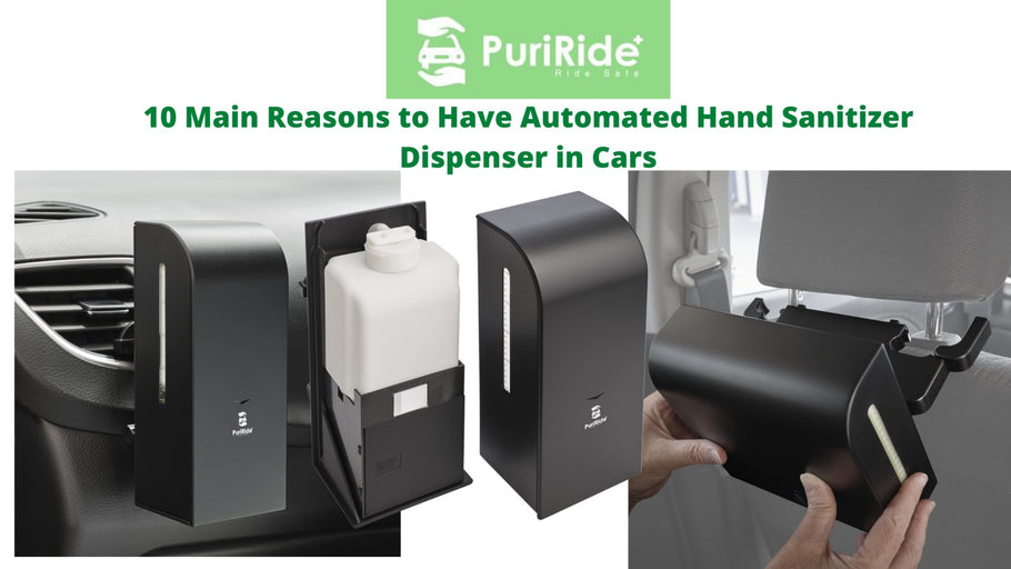 9 Main Reasons to have an Automated Hand Sanitizer Dispenser in Cars